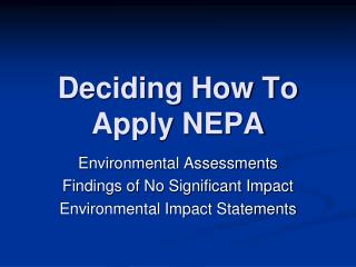 Deciding How To Apply NEPA