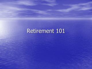 Retirement 101