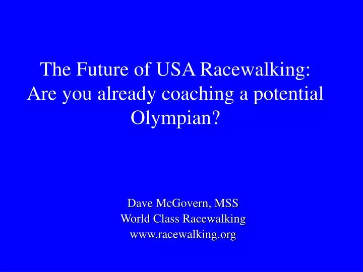 the future of usa racewalking are you already coaching a potential olympian