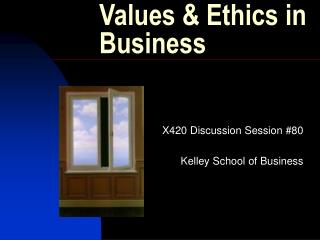 Values &amp; Ethics in Business