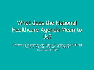 What does the National Healthcare Agenda Mean to Us?