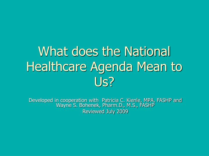 what does the national healthcare agenda mean to us