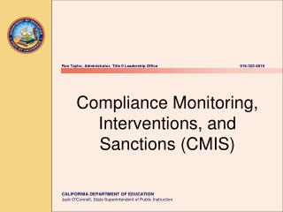 Compliance Monitoring, Interventions, and Sanctions (CMIS)