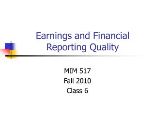 Earnings and Financial Reporting Quality