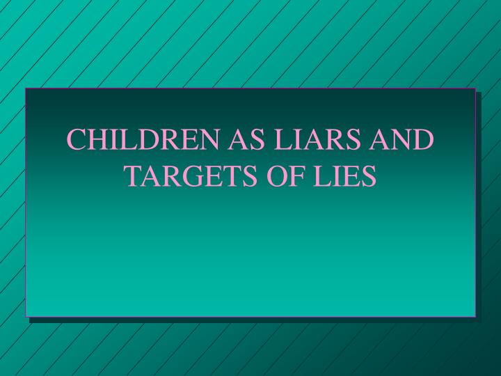 children as liars and targets of lies