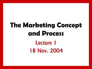 The Marketing Concept and Process