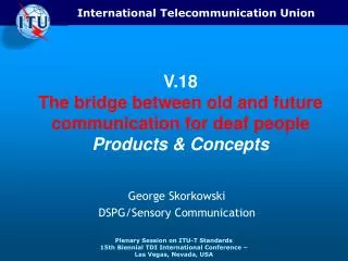 V.18 The bridge between old and future communication for deaf people Products &amp; Concepts