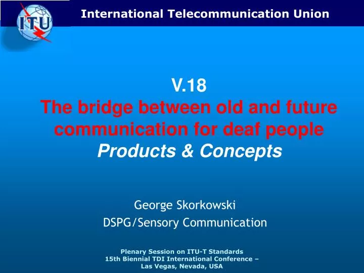 v 18 the bridge between old and future communication for deaf people products concepts