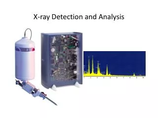 X-ray D etection and Analysis