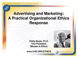 Advertising and Marketing: A Practical Organizational Ethics Response