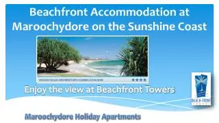 The Benefits of Beachfront Towers Holiday Apartments