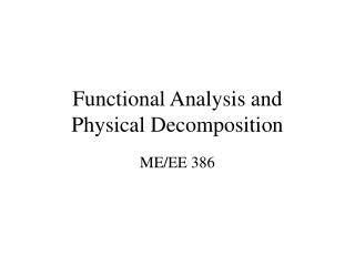 Functional Analysis and Physical Decomposition