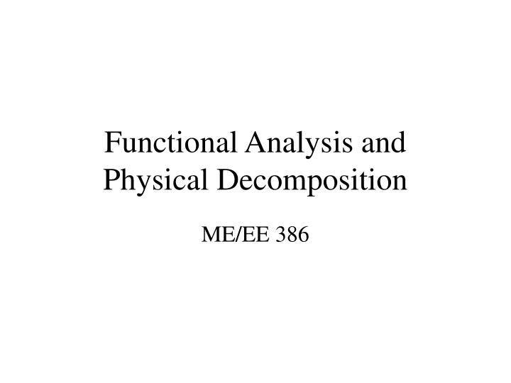functional analysis and physical decomposition
