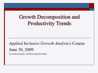 Growth Decomposition and Productivity Trends