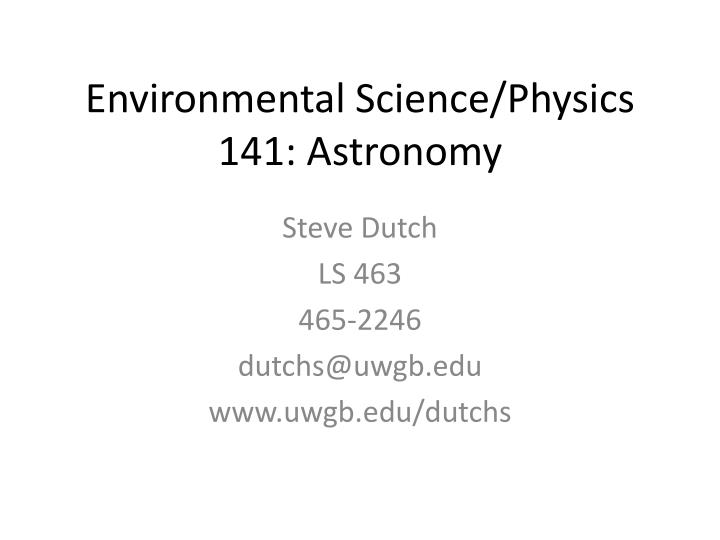 environmental science physics 141 astronomy