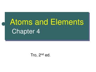 Atoms and Elements Chapter 4