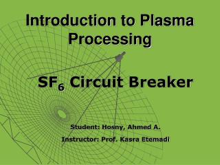 Introduction to Plasma Processing