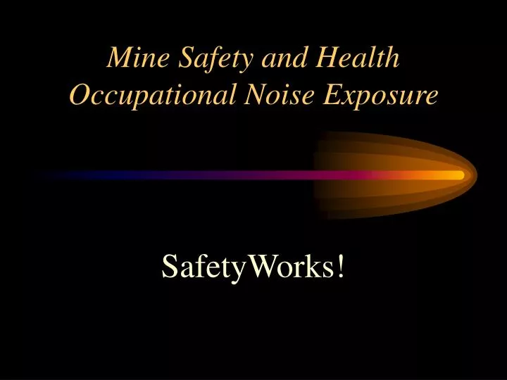 mine safety and health occupational noise exposure