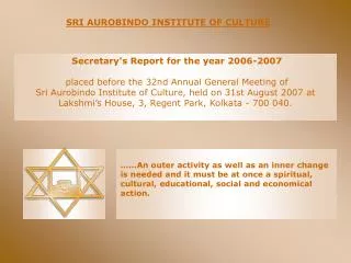 Secretary's Report for the year 2006-2007 placed before the 32nd Annual General Meeting of Sri Aurobindo Institute of C