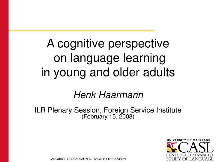 a cognitive perspective on language learning in young and older adults