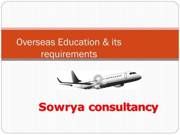 overseas education its requirements