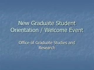 New Graduate Student Orientation / Welcome Event