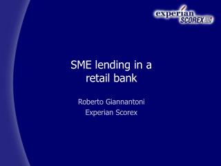 SME lending in a retail bank