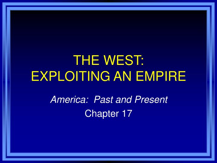 the west exploiting an empire