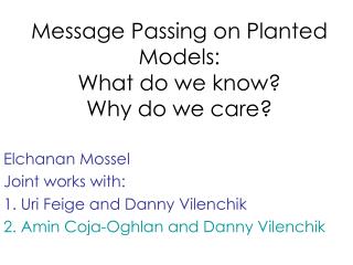 Message Passing on Planted Models: What do we know? Why do we care?