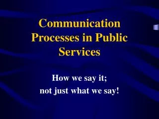 Communication Processes in Public Services