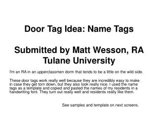 Door Tag Idea: Name Tags Submitted by Matt Wesson, RA Tulane University