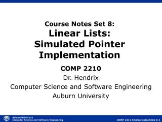 Course Notes Set 8: Linear Lists: Simulated Pointer Implementation