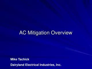 AC Mitigation Overview