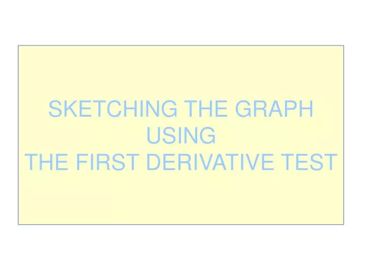 sketching the graph using the first derivative test