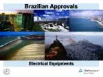 Brazilian Approvals