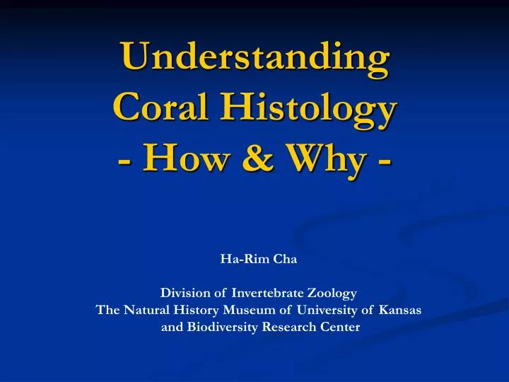 understanding coral histology how why