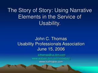 The Story of Story: Using Narrative Elements in the Service of Usability.