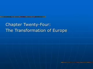 chapter twenty four the transformation of europe