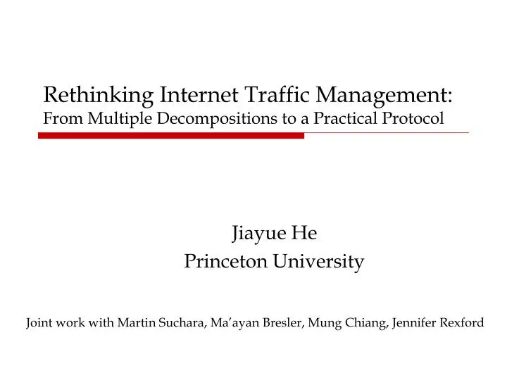 rethinking internet traffic management from multiple decompositions to a practical protocol