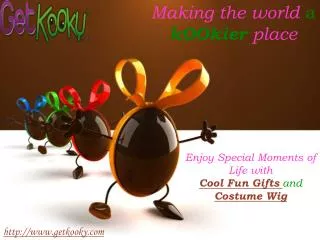 Enjoy Funniest Moments of Life with Cool Fun Gifts and Costu