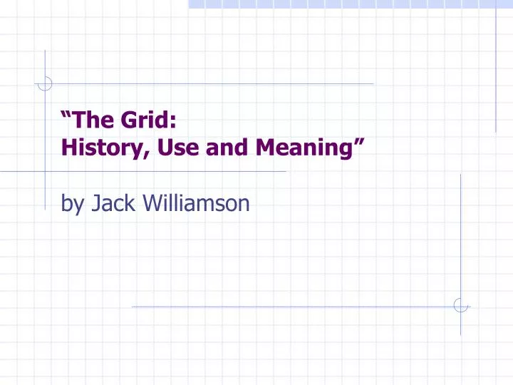 the grid history use and meaning