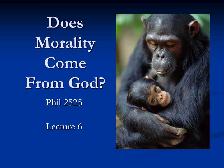 does morality come from god