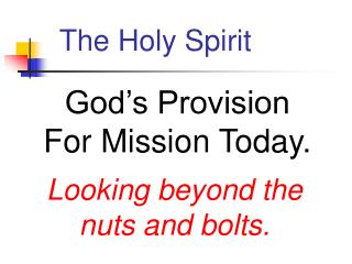 God’s Provision For Mission Today.