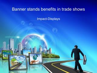 Banner Stands Benefits in Trade Shows