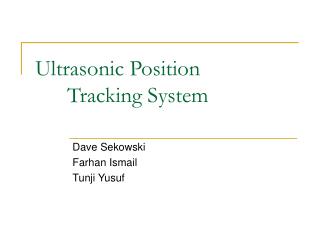 Ultrasonic Position 	Tracking System