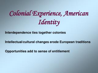 Colonial Experience, American Identity