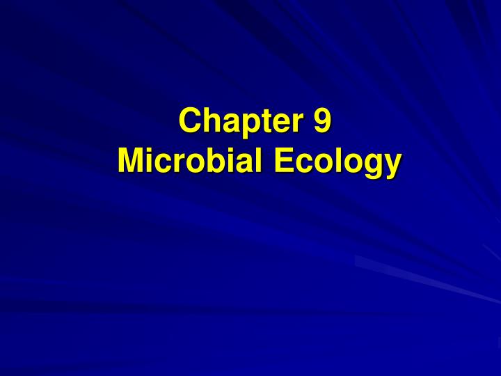 chapter 9 microbial ecology
