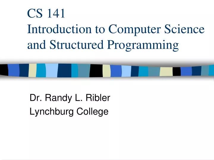 cs 141 introduction to computer science and structured programming
