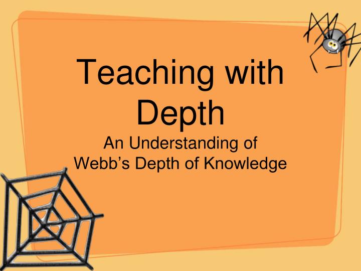 teaching with depth an understanding of webb s depth of knowledge