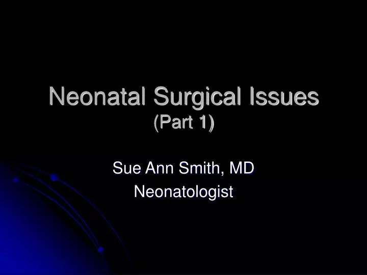 neonatal surgical issues part 1